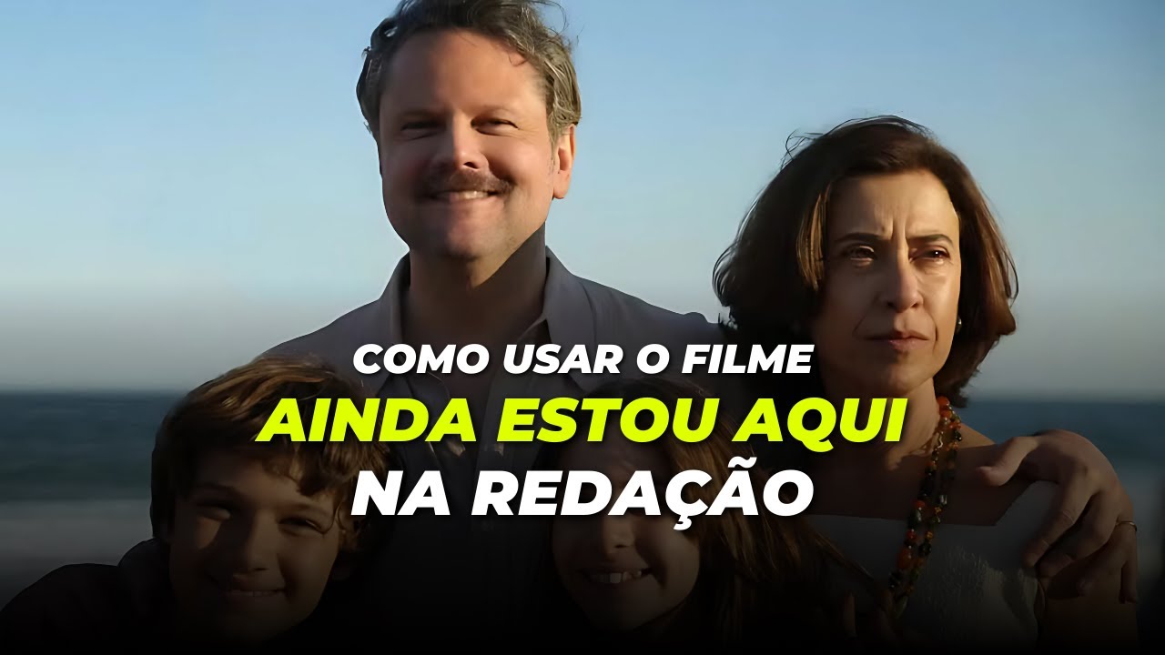 How to use the film "I'm Still Here" in your essay | Prof. Raphael Reis