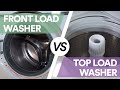 Front Load Vs Top Load Which Washer Is Better