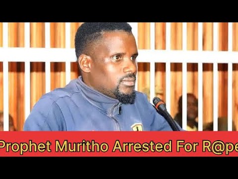 Well known Prophet Muritho is arrested for R@ping 14 years child