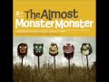 Monster Monster - The Almost Lyrics: MONSTER ...