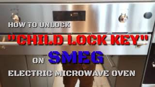 HOW TO DEACTIVATE / REMOVE CHILD LOCK KEY ON #SMEG ELECTRIC #MICROWAVE OVEN. #DEACTIVATE #LOCKKEY