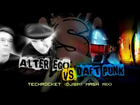 DjSim1 Mash-Up Mix: Alter Ego vs. Daft Punk - Techrocket