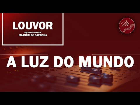 A LUZ DO MUNDO | ICM LOUVORES REVELADOS