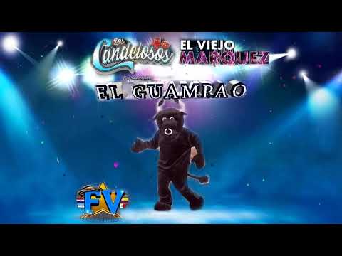 LOS CANDELOSOS DE LA CUMBIA FT EL VIEJO MARQUEZ-EL GUAMPAO  2021