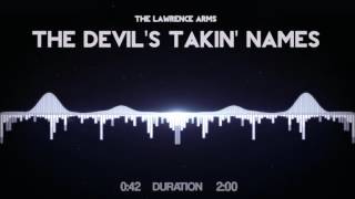 The Lawrence Arms - The Devil's Takin' Names