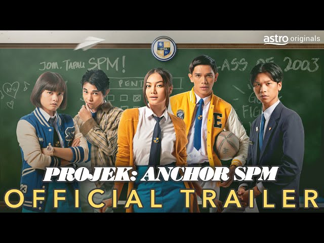 Projek Anchor SPM - Official Trailer [HD]