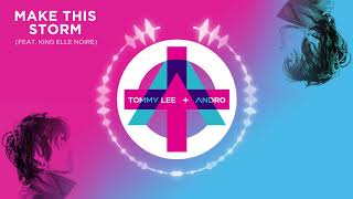 Tommy Lee - Make This Storm feat. King Elle Noire (Official Audio)