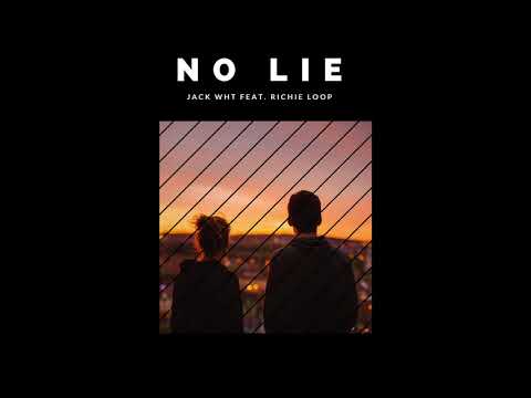 Jack Wht - No Lie Feat. Richie Loop (Original Mix)