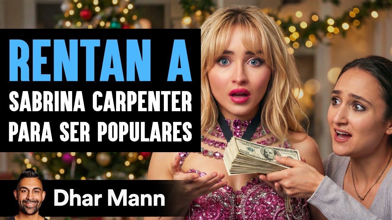 Rentan A Sabrina Carpenter Para Ser Populares | Dhar Mann Studios