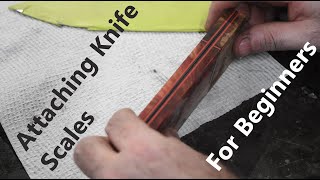 How to Attach Knife Handles - Beginner