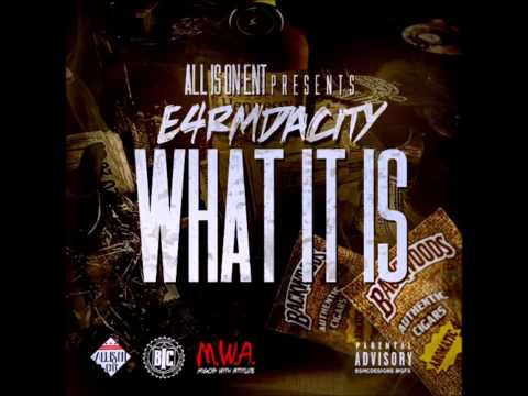 E4rmdacity - What It Is (NEW 2015)