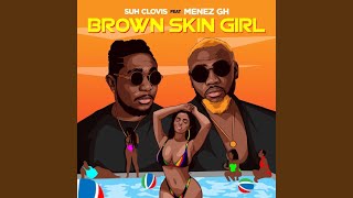 Brown Skin Girl (feat. Menez Gh)