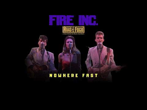 FIRE INC - NOWHERE FAST [Tradução PT/BR]