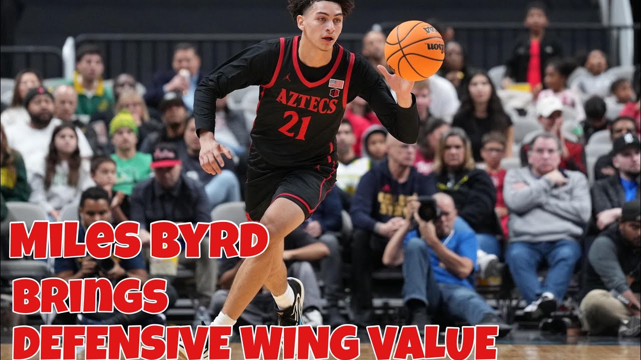 Miles Byrd (San Diego State → Providence) brings size, defensive versatility, and real two-way value