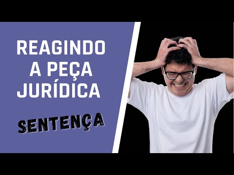 REAGINDO A PEÇA JURÍDICA (SENTENÇA)