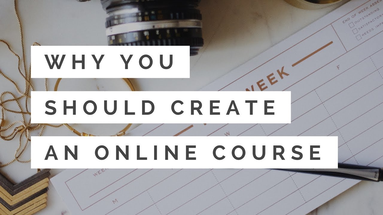 Why You Should Create an Online Course