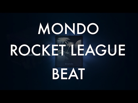 Mondo (Rocket League Beat)