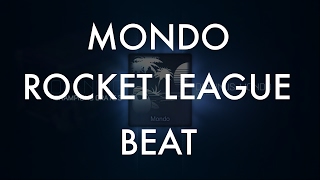 Mondo (Rocket League Beat)