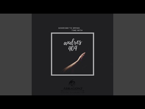 Someone to Spend Time With