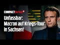 Unfassbar: Macron auf Kriegs-Tour in Sachsen!💥