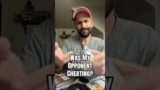 Was my opponent cheating?