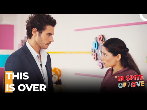 Deniz Dumps Ezgi - In Spite Of Love Episode 61