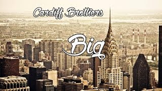 Cardiff Brothers - Big