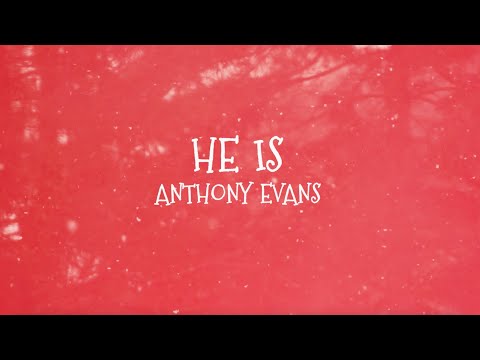 He Is Music Video by Anthony Evans