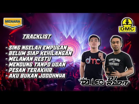 SING NGELAH EMPUGAN x BELUM SIAP KEHILANGAN by DJ RADIT DMC ft DJ LEO MENARA