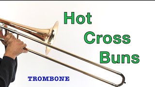 Hot Cross Buns for TROMBONE