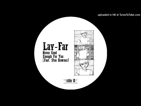 PREMIERE: Lay-Far - Never Good Enough For You [In-Beat-Ween Music] feat. Stee Downes