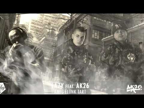 Lazy feat AK26 Amíg élünk tart Distorted and Schrech version