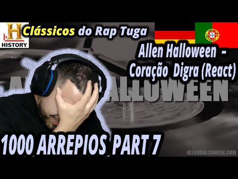Allen Halloween – Coração Digra (React) I Filho de Emigrantes reage a clássicos do Rap tuga#23