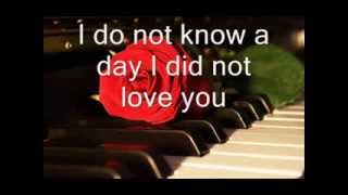 I Do Not Know A Day I Did Not Love You