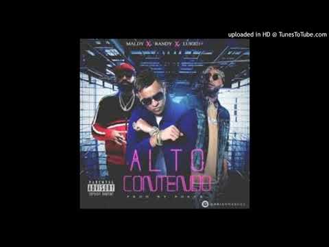 Maldy Ft. Randy y Luigi 21 Plus - Alto Contenido