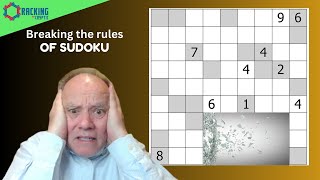Normal Sudoku Rules are Broken!