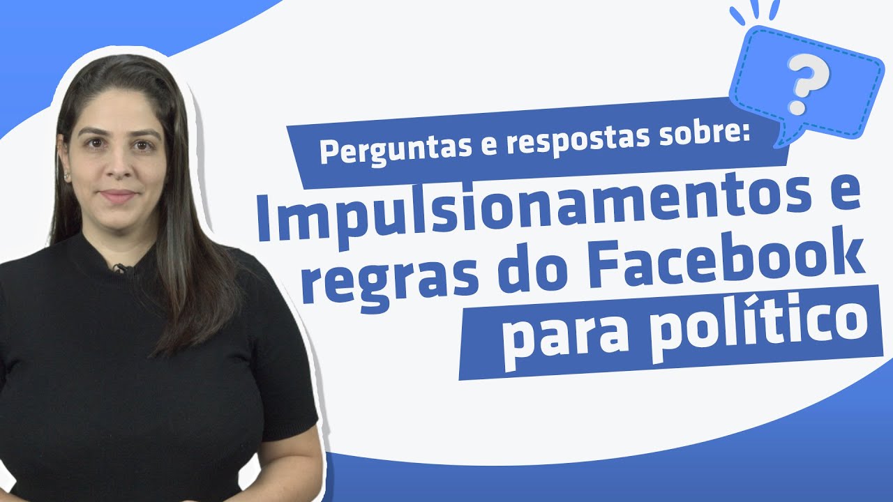 Anúncios de políticos e candidatos no Facebook: tire suas dúvidas
