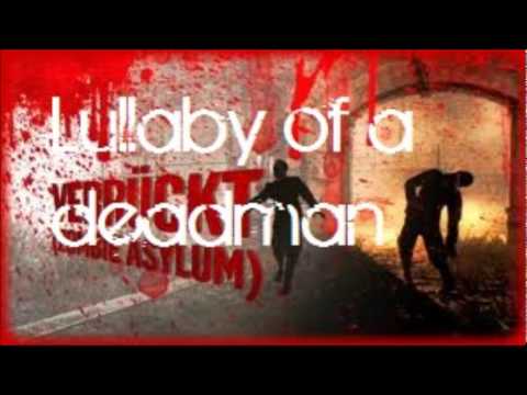 Call of duty Zombie Song #2 Lullaby of a Dead Man