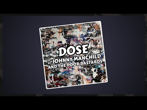 Dose - Johnny Manchild and The Poor Bastards