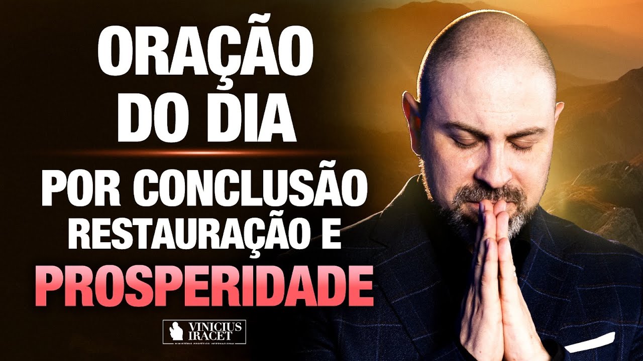 Oração da Manhã 4 de Outubro no Salmo 91 - Conclusão, restauração e prosperidade @ViniciusIracet