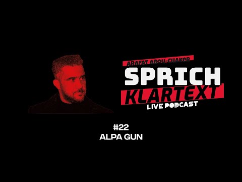 ALPA GUN - Arafat Abou-Chaker | SprichKLARTEXT #22