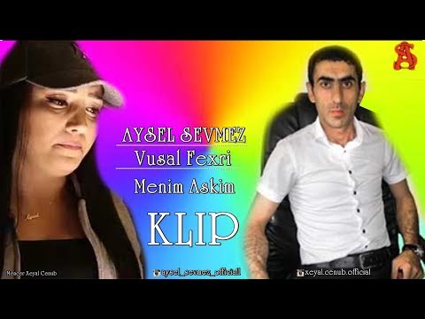 Vusal Fexri Aysel Sevmez Menim Askim Official Klip HD