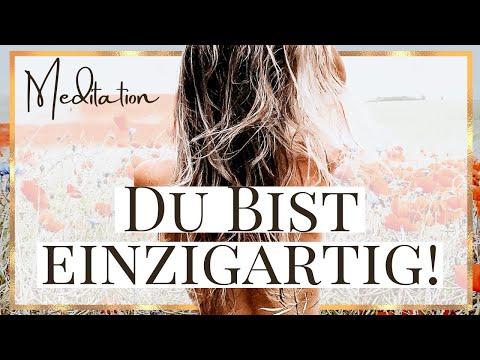 10 Minuten Meditation | Stärke dein Selbstbewusstsein | Du bist einzigartig!