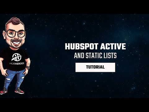 Active vs Static Lists in HubSpot: Which One Should You Use?