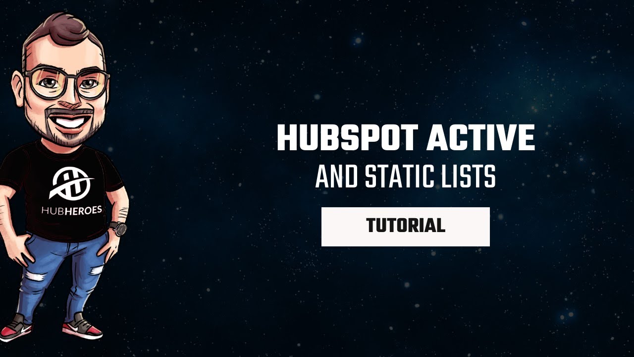 Active vs Static Lists in HubSpot: Which One Should You Use?