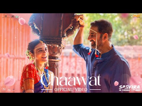 Chaawat | Sarfira | Akshay Kumar | Radhikka | G.V. Prakash | Manoj Muntashir | Shreya Ghoshal