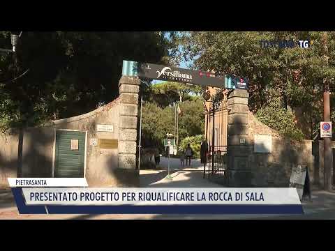 2022-08-21 PIETRASANTA - PRESENTATO PROGETTO PER RIQUALIFICARE LA ROCCA DI SALA