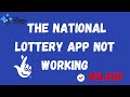How To Fix National Lottery App Not Working Keep Crashing Keep Stopping Stuck On Loading Screen