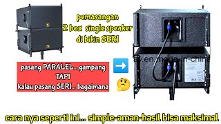 cara seri 2 speaker beda box