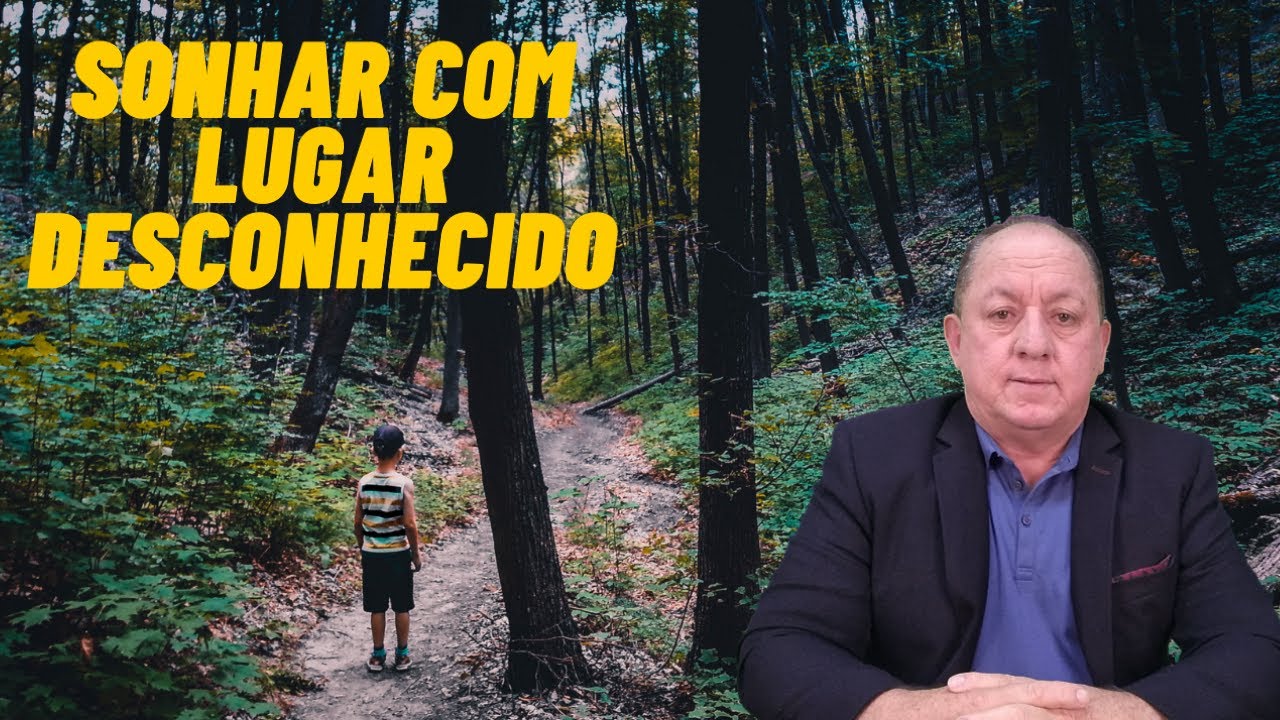 O QUE SIGNIFICA SONHAR COM LUGAR DESCONHECIDO